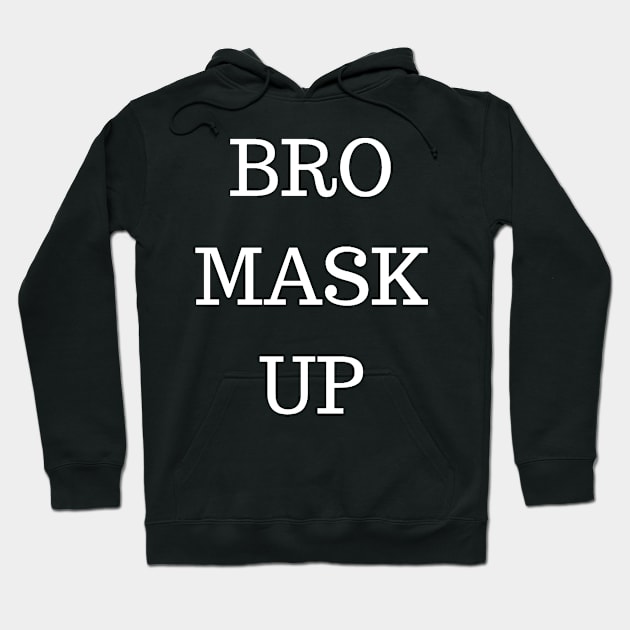 BRO MASK UP Hoodie by PLANTONE